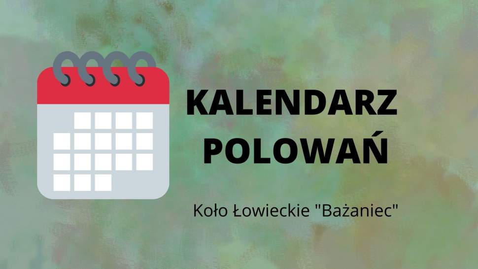 grafika kalendarz polowań Koło Łowieckie "BAŻANIEC"